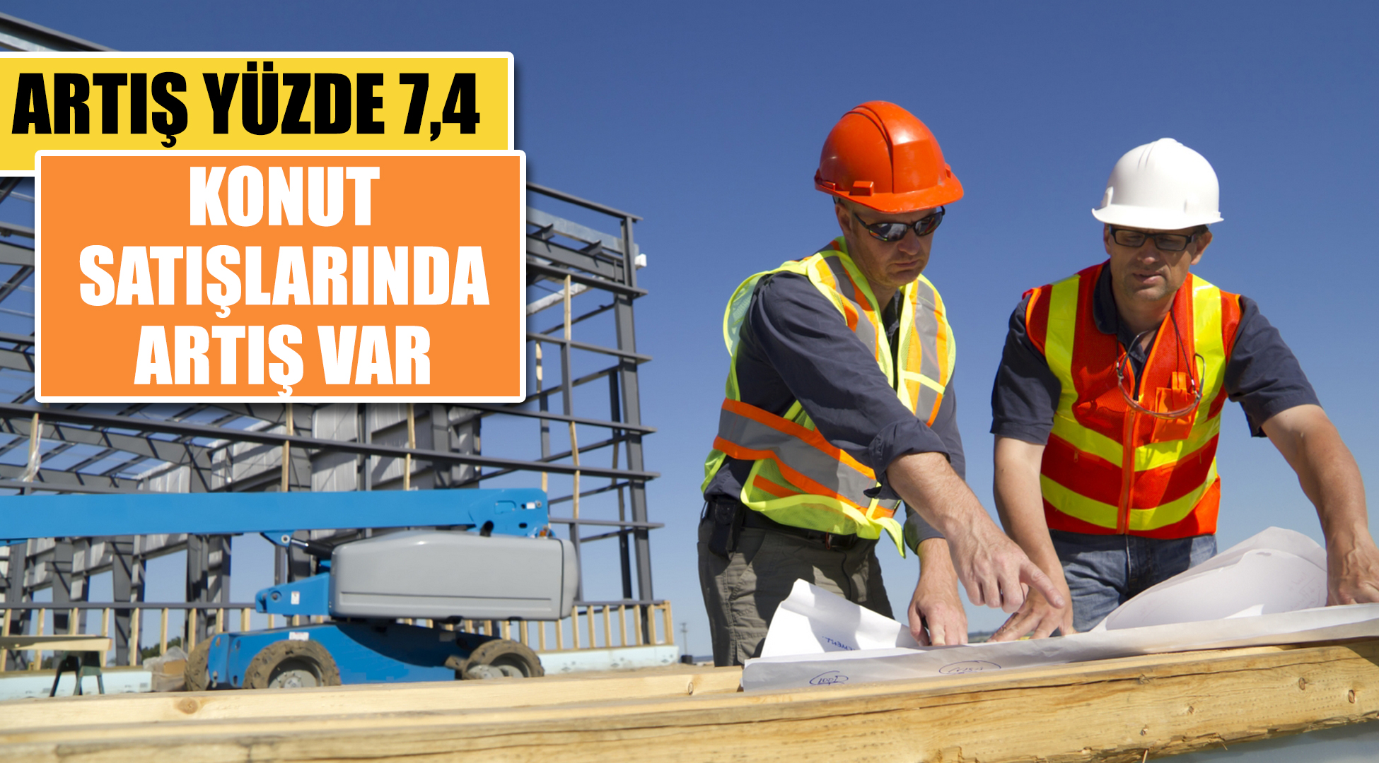 Ferdi Erdoğan: Konut satışlarında artış var