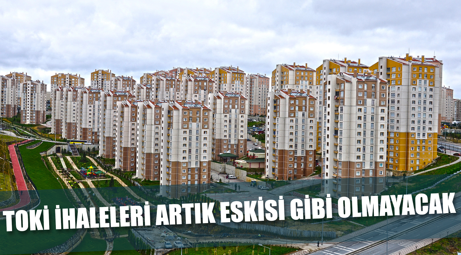 TOKİ ihalelerinde değişikliğe gidildi