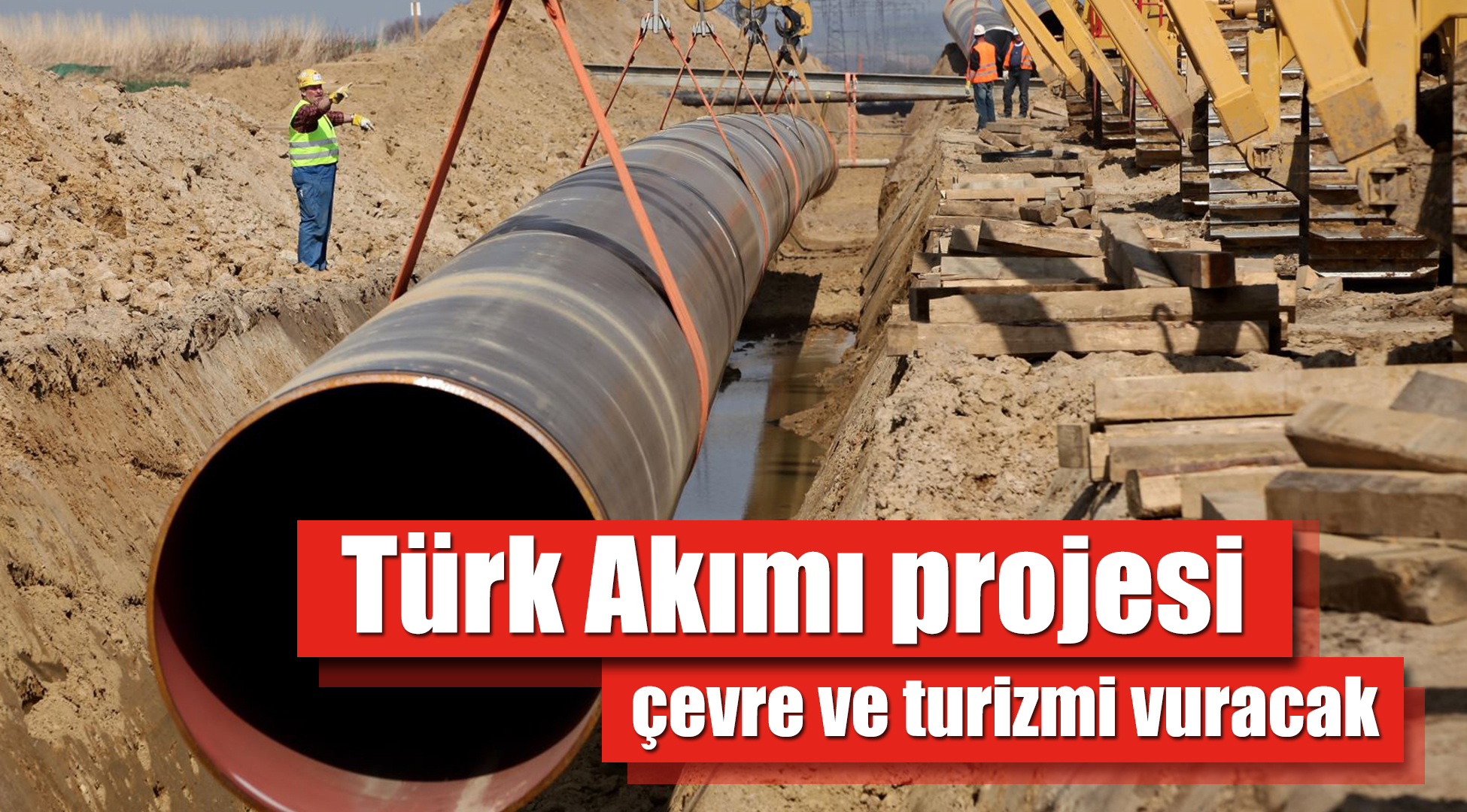 Türk Akımı'nın ÇED raporu açıklandı