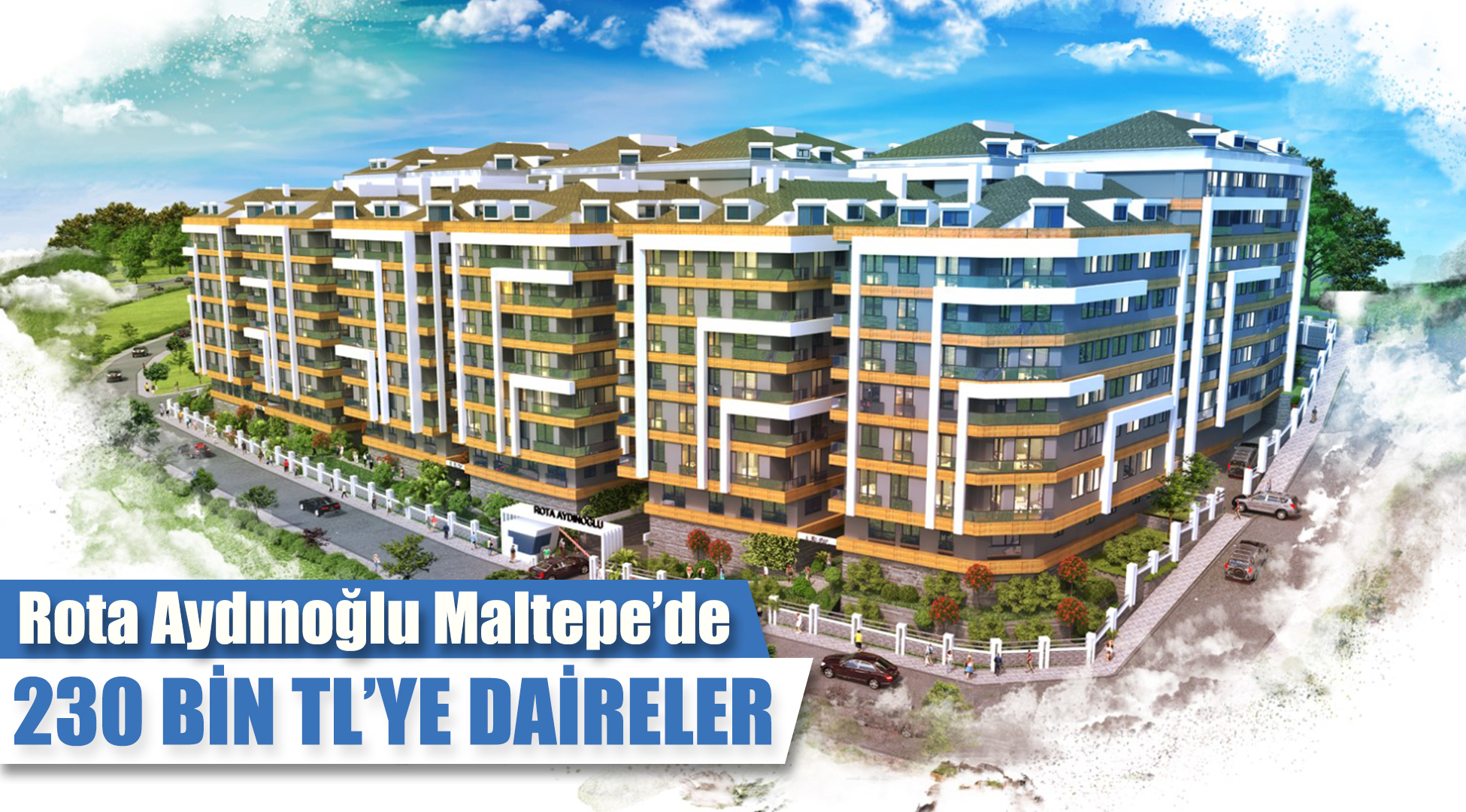 Rota Aydınoğlu Maltepe'de 230 bin lirada başlayan fiyatlar...