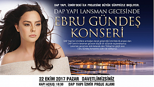 Dap Yapı İzmir Ebru Gündeş'le görücüye çıkıyor
