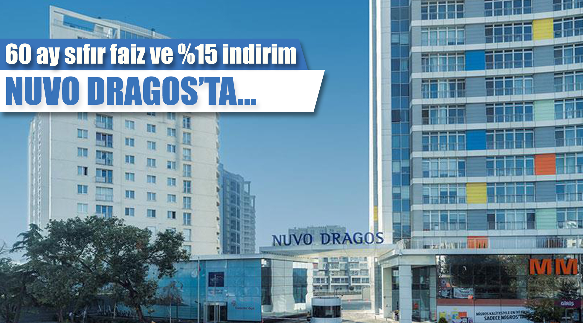 Nuvo Dragos’ta yüzde 15 indirim ve 60 ay sıfır faiz 