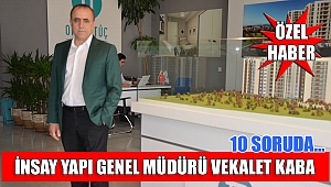10 soruda İnsay Yapı Genel Müdürü Vekalet Kaba